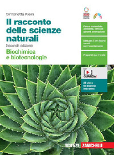 Il racconto delle scienze naturali. Biochimica e biotecnologie. Per le Scuole superiori. Con Contenuto digitale (fornito elettronicamente) - Simonetta Klein