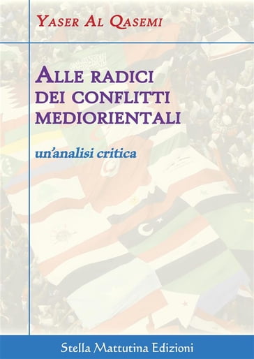 Alle radici dei conflitti mediorientali - Yaser Al Qasemi