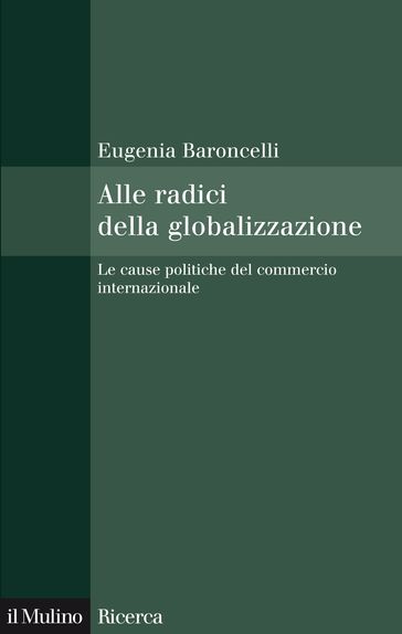 Alle radici della globalizzazione - Baroncelli Eugenia