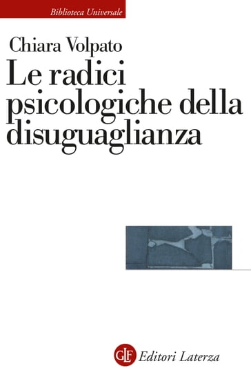 Le radici psicologiche della disuguaglianza - Chiara Volpato