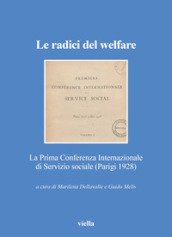 Le radici del welfare. La Prima Conferenza Internazionale di Servizio sociale (Parigi 1928)