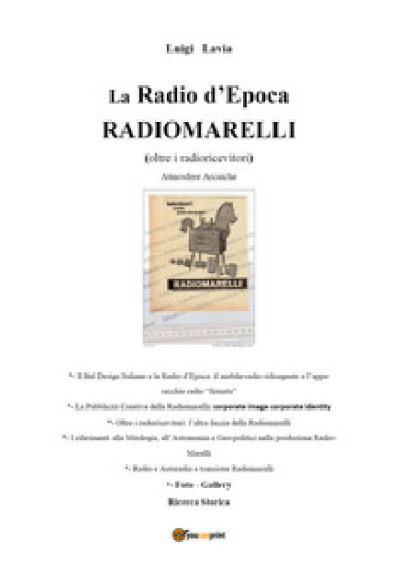 La radio d'epoca, Radiomarelli. Atmosfere arcaiche. Ediz. illustrata - Luigi Lavia