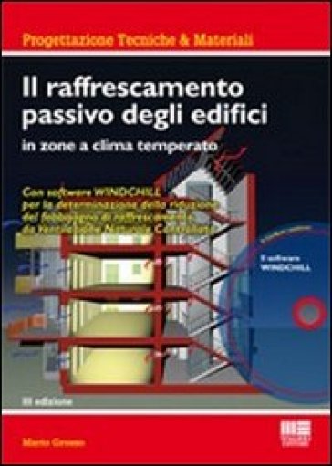 Il raffrescamento passivo degli edifici in zone a clima temperato. Con CD-ROM - Mario Grosso