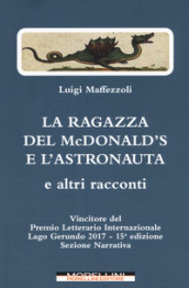 La ragazza del McDonald s e l astronauta e altri racconti