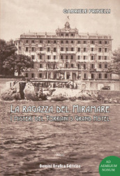 La ragazza del Miramare. I misteri del Torriani s Grand Hotel