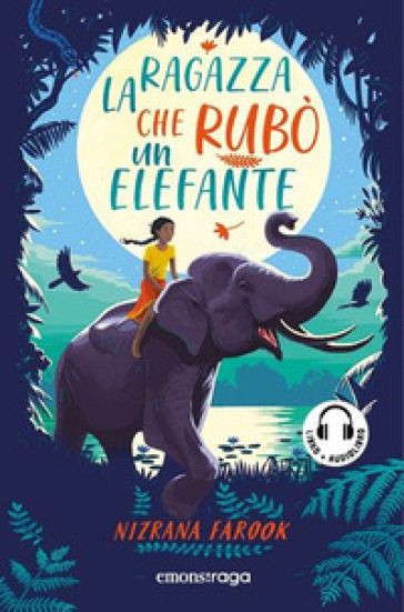 La ragazza che rubò un elefante. Con audiolibro - Nizrana Farook