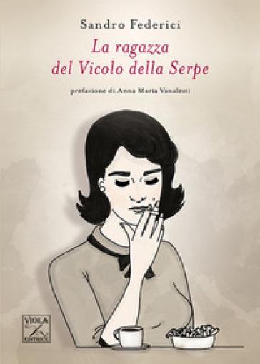 La ragazza del Vicolo della Serpe - Sandro Federici