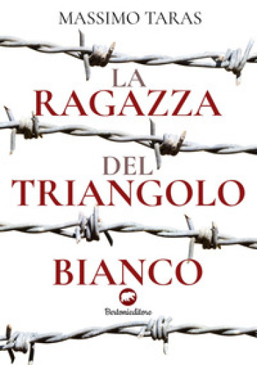 La ragazza del triangolo bianco - Massimo Taras