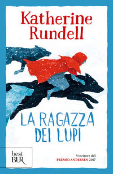 La ragazza di lupi. Uniform Edit. - Katherine Rundell