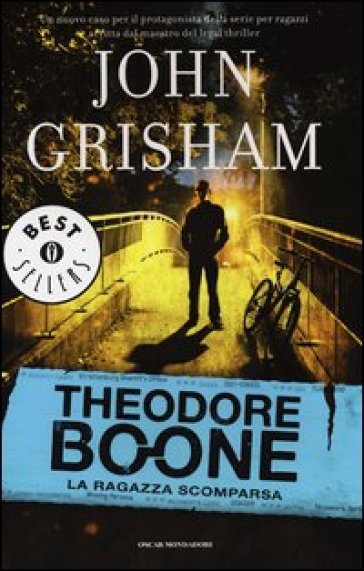 La ragazza scomparsa. Theodore Boone - John Grisham