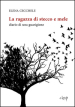 La ragazza di stecco e mele. Diario di una guarigione