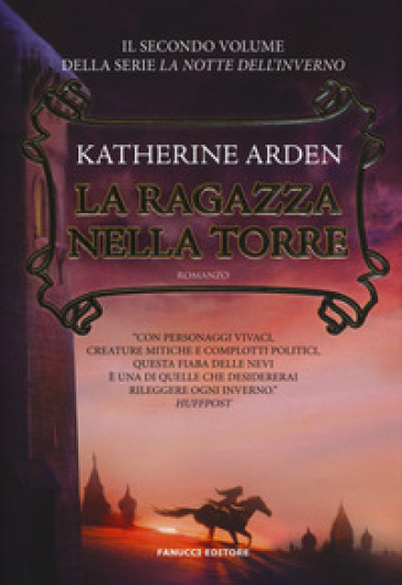 La ragazza nella torre. La notte dell'inverno. Vol. 2 - Katherine Arden