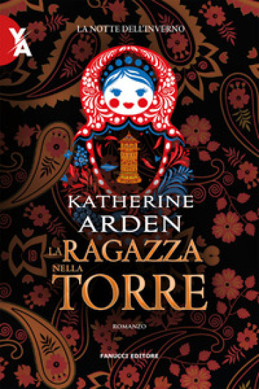 La ragazza nella torre. La notte dell'inverno. Nuova ediz.. Vol. 2 - Katherine Arden