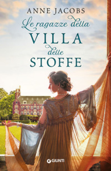 Le ragazze della Villa delle Stoffe - Anne Jacobs