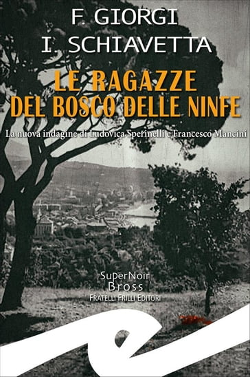 Le ragazze del Bosco delle Ninfe - F. Giorgi-I. Schiavetta