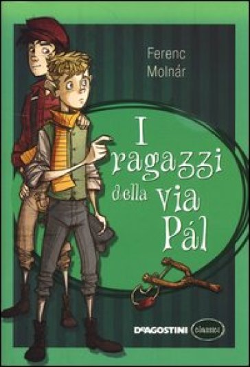 I ragazzi della via Pal. Ediz. integrale - Ferenc Molnár