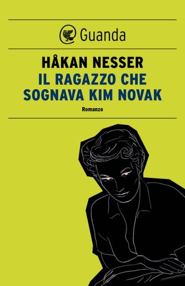 Il ragazzo che sognava Kim Novak - Hakan Nesser