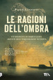 Le ragioni dell ombra. Venezia 1753. Un indagine di Marco Leon, agente dell Inquisizione di Stato