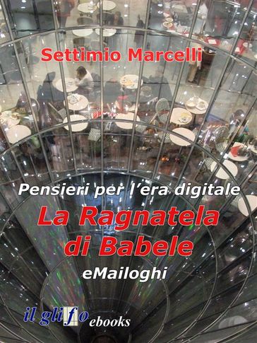 La ragnatela di Babele - eMailoghi - Settimio Marcelli