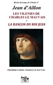 La rançon du roi Jean -Première partie : Charles le Mauvais