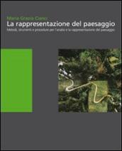 La rappresentazione del paesaggio. Metodi, strumenti e procedure per l