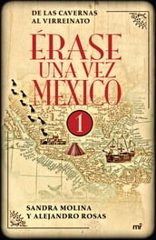 Érase una vez México 1