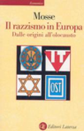 Il razzismo in Europa. Dalle origini all olocausto