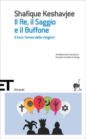 Il re, il saggio e il buffone. Il gran torneo delle religioni - Shafique Keshavjee