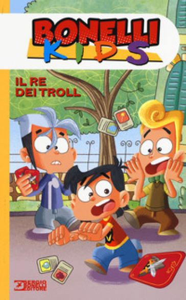 Il re dei troll. Bonelli kids. Ediz. a colori - Davide Calì - Andrea Pau Melis