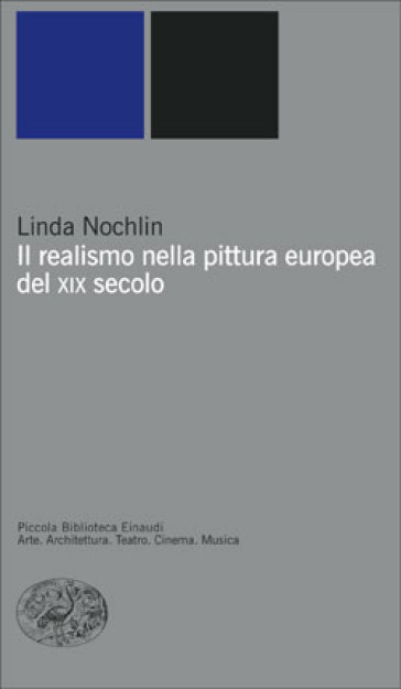 Il realismo nella pittura europea del XIX secolo - Linda Nochlin