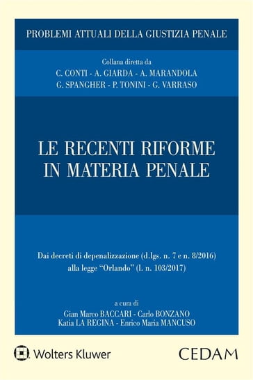 Le recenti riforme in materia penale - Carlo Bonzano - Enrico Maria Mancuso - GIAN MARCO BACCARI - Katia La Regina