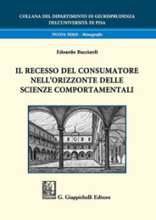 Il recesso del consumatore nell orizzonte delle scienze comportamentali