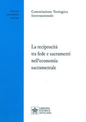 La reciprocità tra fede e sacramenti nell