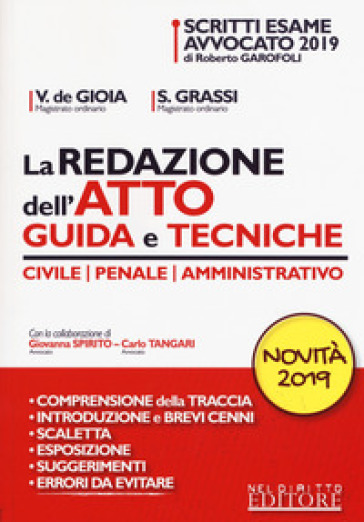 La redazione dell'atto. Guida e tecniche. Civile-Penale-Amministrativo - Valerio De Gioia - Sonia Grassi