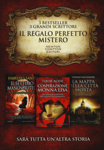 Il regalo perfetto: mistero. Il settimo manoscritto-Cospirazione Monna Lisa-La mappa della città morta - Fabrizio Santi - Tibor Rode - Stefano Santarsiere