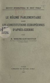 Le régime parlementaire dans les constitutions européennes d après guerre