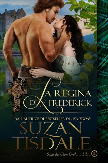 La regina di Frederick - Saga del Clan Graham - Libro 2 - Suzan Tisdale