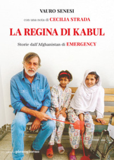 La regina di Kabul. Storie dall'Afghanistan di Emergency - Vauro Senesi (Vauro)