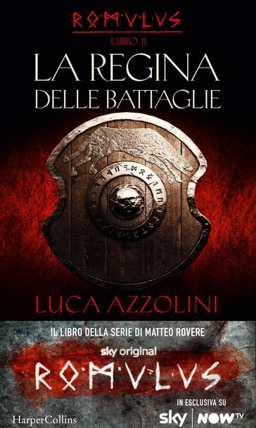 La regina delle battaglie (Romulus Vol. 2) - Luca Azzolini