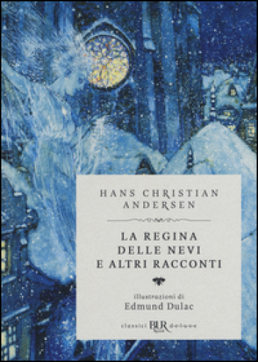 La regina delle nevi e altri racconti. Ediz. speciale - Hans Christian Andersen