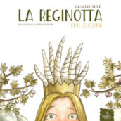 La reginotta con le corna. Ediz. illustrata