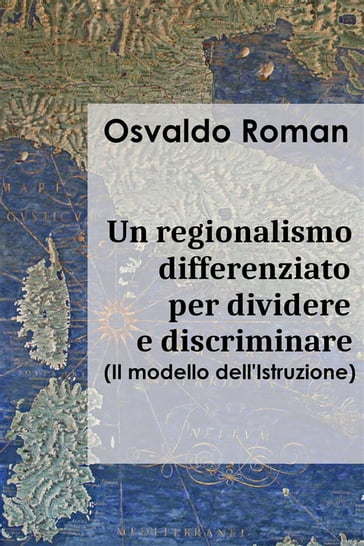 Un regionalismo differenziato per dividere e discriminare - Osvaldo Roman