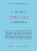 Il regno di Sambhala. Una visione completa per il perfezionamento dell umanità