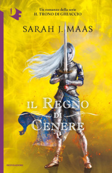 Il regno di cenere. Il trono di ghiaccio - Sarah J. Maas