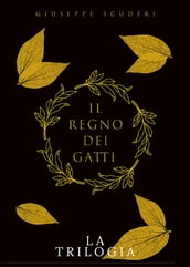 Il regno dei gatti - La trilogia