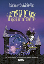 Il regno delle gemelle. Victoria Black. 2.