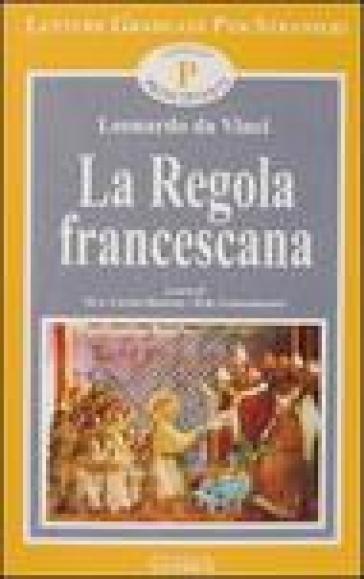 La regola francescana. Livello principiante - Leonardo Da Vinci