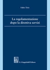 La regolamentazione dopo la direttiva servizi