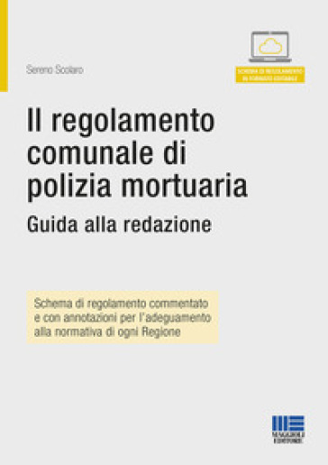 Il regolamento comunale di polizia mortuaria - Sereno Scolaro