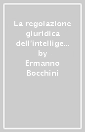 La regolazione giuridica dell intelligenza artificiale